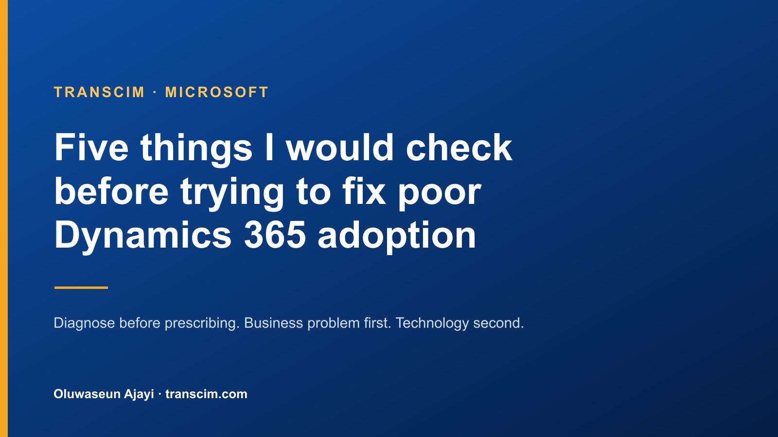 Five things I would check before trying to fix poor Dynamics 365 adoption